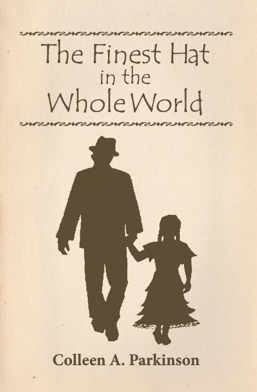 Cover of the book The Finest Hat in the Whole World by Colleen A. Parkinson, BookBaby