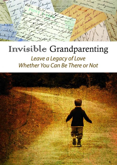 Cover of the book INVISIBLE GRANDPARENTING by Pat A Hanson, Health Matters DBA