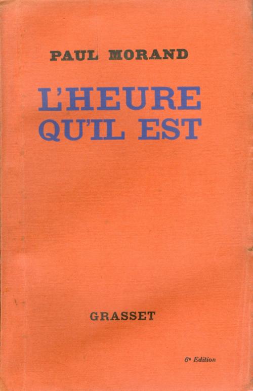 Cover of the book L'heure qu'il est by Paul Morand, Grasset