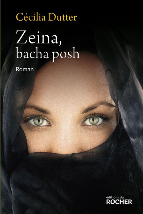 Cover of the book Zeina, bacha posh by Cécilia Dutter, Editions du Rocher