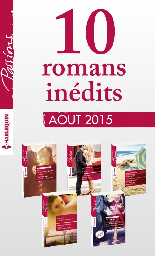 Cover of the book 11 romans inédits Passions (n°550 à 554 - août 2015) by Collectif, Harlequin