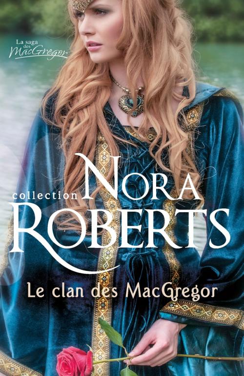 Cover of the book Le clan des MacGregor by Nora Roberts, Harlequin