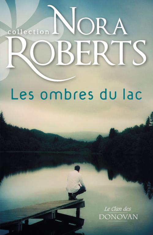 Cover of the book Les ombres du lac by Nora Roberts, Harlequin