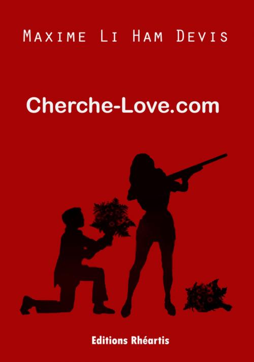 Cover of the book Cherche-love.com by Maxime Li Ham Devis, Editions Rhéartis
