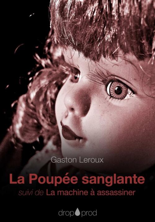 Cover of the book La Poupée sanglante by Gaston Leroux, Les éditions Pulsio