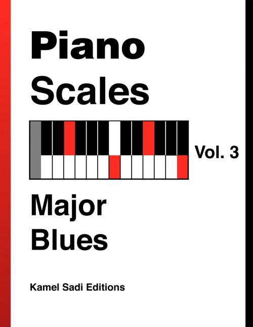 Cover of the book Piano Scales Vol. 3 by Kamel Sadi, Kamel Sadi