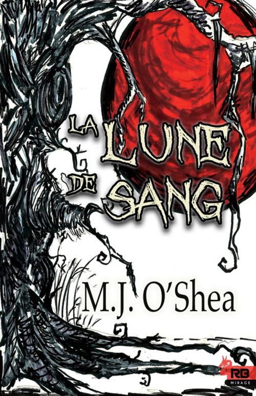 Cover of the book La Lune de Sang by M.J. O'Shea, Reines-Beaux