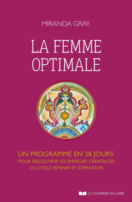 Cover of the book La femme optimale by Gray Miranda, Le Courrier du Livre