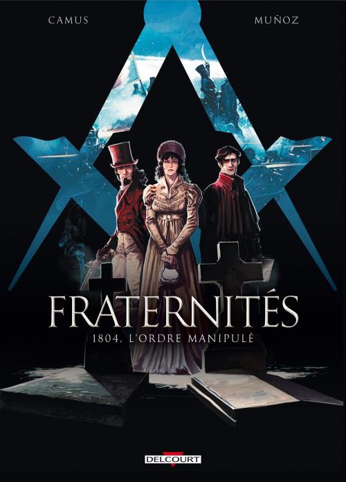 Cover of the book Fraternités T02 by Jean-Christophe Camus, Bernardo Muñoz, Delcourt