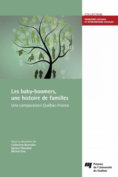 Cover of the book Les baby-boomers, une histoire de familles by Catherine Bonvalet, Ignace Olazabal, Michel Oris, Presses de l'Université du Québec