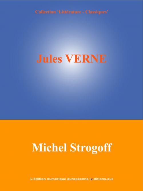 Cover of the book Michel Strogoff by Jules Verne, L'Edition numérique européenne