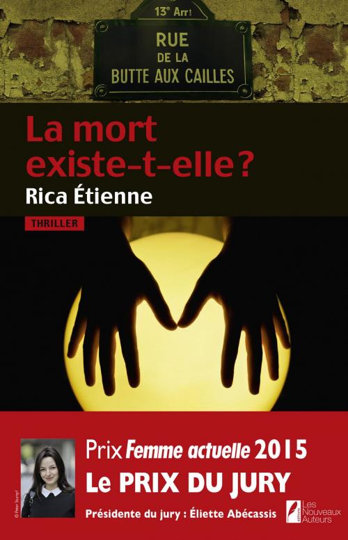 Cover of the book La mort existe-t-elle ? Prix du jury Prix Femme Actuelle 2015 by Etienne Rica, Editions Prisma