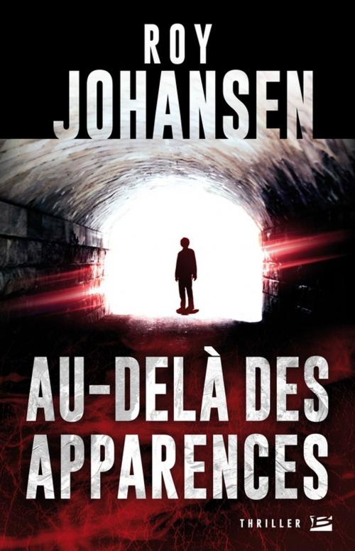 Cover of the book Au-delà des apparences by Roy Johansen, Bragelonne