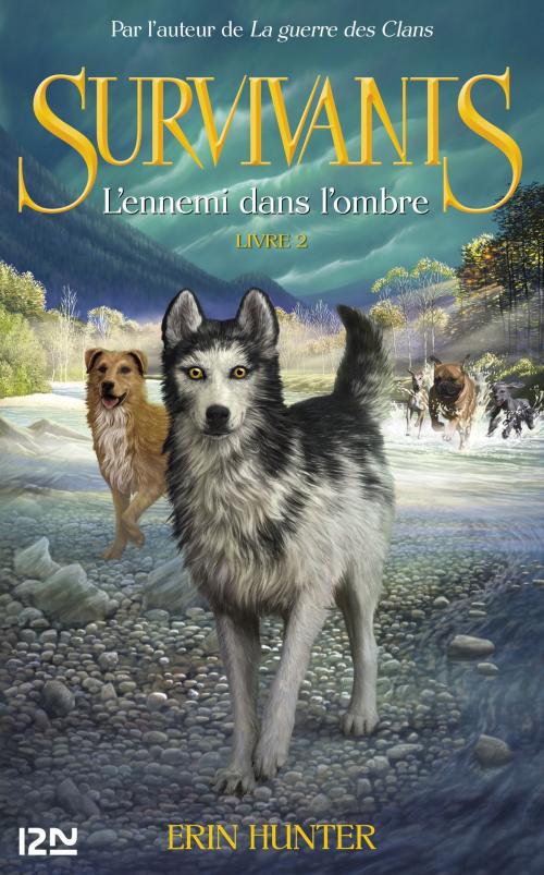 Cover of the book Les survivants, tome 2 : L'Ennemi dans l'ombre by Erin HUNTER, Univers Poche