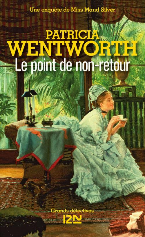 Cover of the book Le point de non-retour by Patricia WENTWORTH, Univers Poche