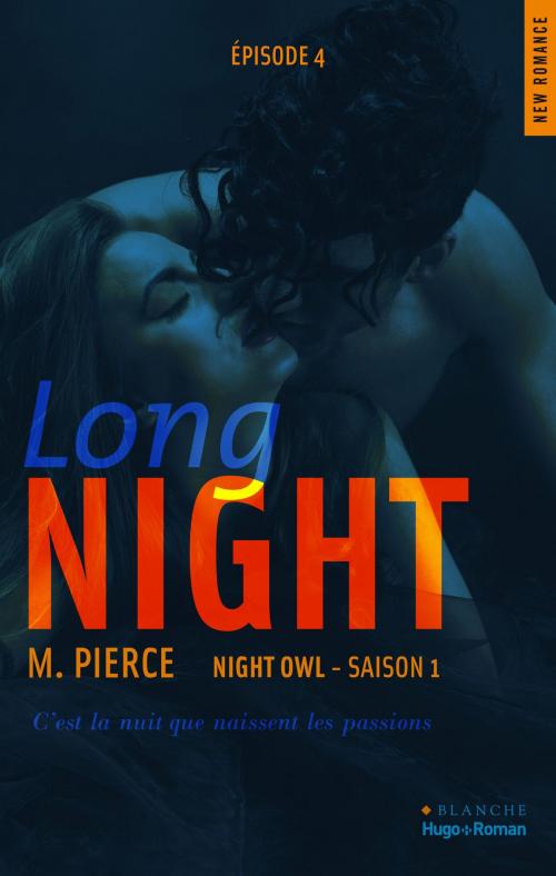 Cover of the book Long Night Episode 4 Night owl Saison 1 by M Pierce, Hugo Publishing