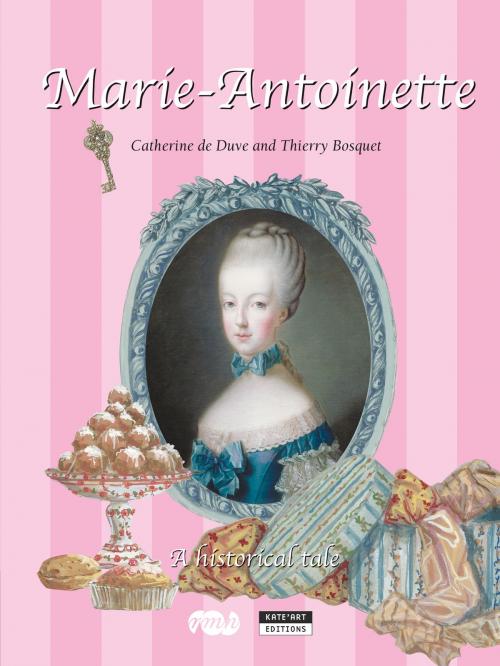 Cover of the book Marie-Antoinette by Catherine de Duve, Kate'Art Éditions