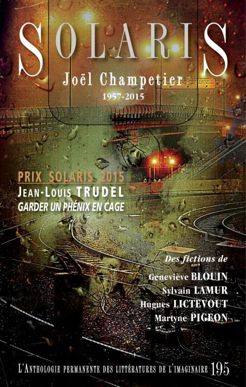 Cover of the book Solaris 195 by Jean-Louis Trudel, Martyne Pigeon, Sylvain Lamur, Hugues Lictevout, Geneviève Blouin, Alire