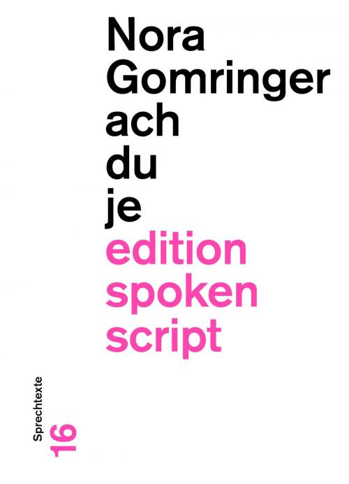 Cover of the book ach du je by Nora Gomringer, Der gesunde Menschenversand