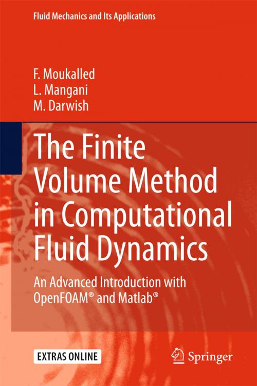 Cover of the book The Finite Volume Method in Computational Fluid Dynamics by F. Moukalled, L. Mangani, M. Darwish, Springer International Publishing