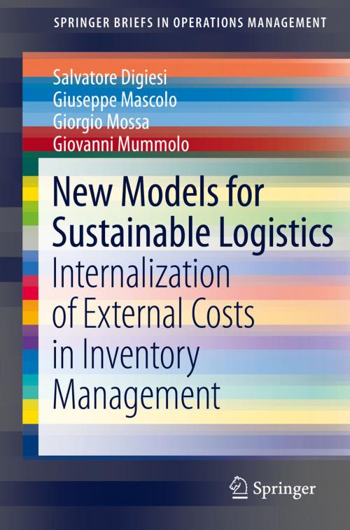 Cover of the book New Models for Sustainable Logistics by Salvatore Digiesi, Giuseppe Mascolo, Giorgio Mossa, Giovanni Mummolo, Springer International Publishing