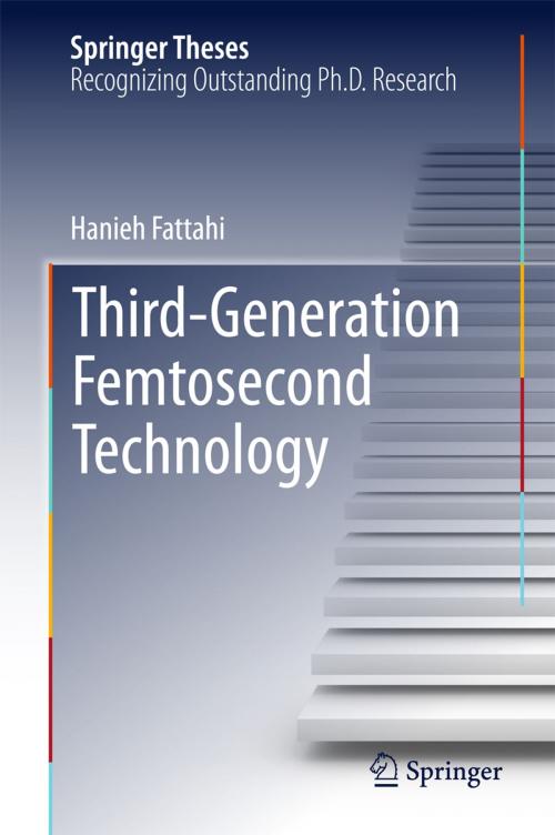 Cover of the book Third-Generation Femtosecond Technology by Hanieh Fattahi, Springer International Publishing