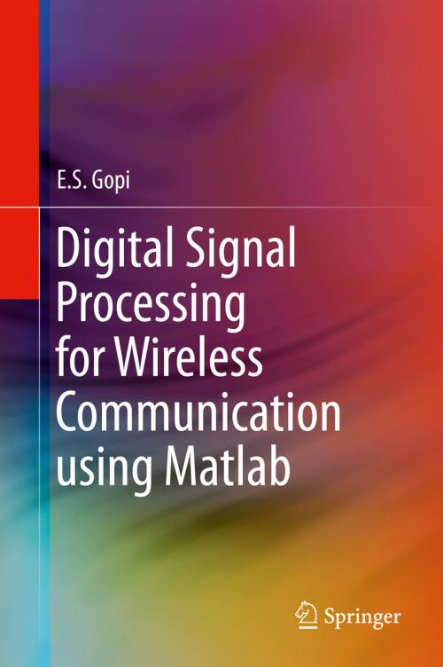 Cover of the book Digital Signal Processing for Wireless Communication using Matlab by E.S. Gopi, Springer International Publishing