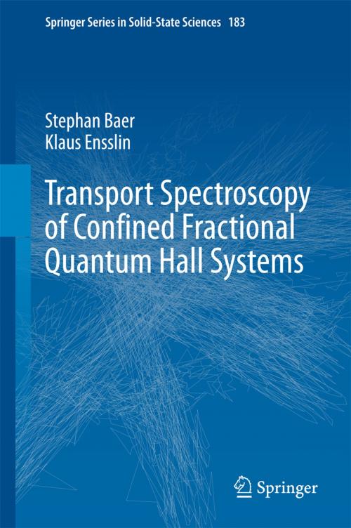 Cover of the book Transport Spectroscopy of Confined Fractional Quantum Hall Systems by Stephan Baer, Klaus Ensslin, Springer International Publishing