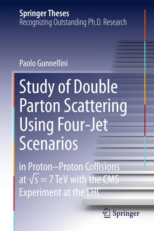 Cover of the book Study of Double Parton Scattering Using Four-Jet Scenarios by Paolo Gunnellini, Springer International Publishing
