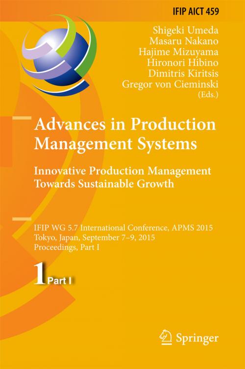 Cover of the book Advances in Production Management Systems: Innovative Production Management Towards Sustainable Growth by , Springer International Publishing