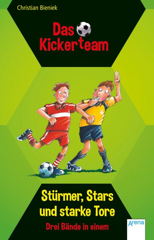 Cover of the book Das Kickerteam. Stürmer, Stars und starke Tore by Christian Bieniek, Arena Verlag