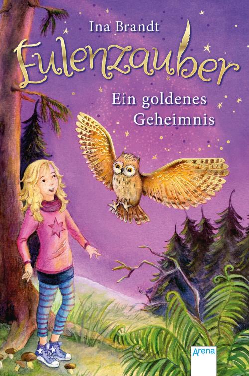 Cover of the book Eulenzauber (1). Ein goldenes Geheimnis by Ina Brandt, Arena Verlag