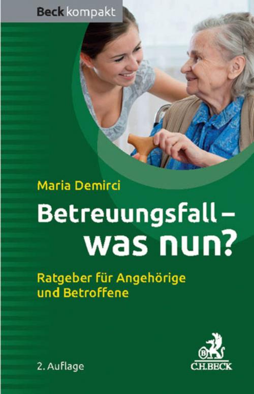 Cover of the book Betreuungsfall - was nun? by Maria Demirci, C.H.Beck