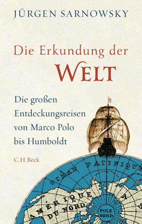 Cover of the book Die Erkundung der Welt by Jürgen Sarnowsky, C.H.Beck