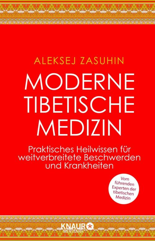 Cover of the book Moderne Tibetische Medizin by Aleksej Zasuhin, Knaur MensSana eBook