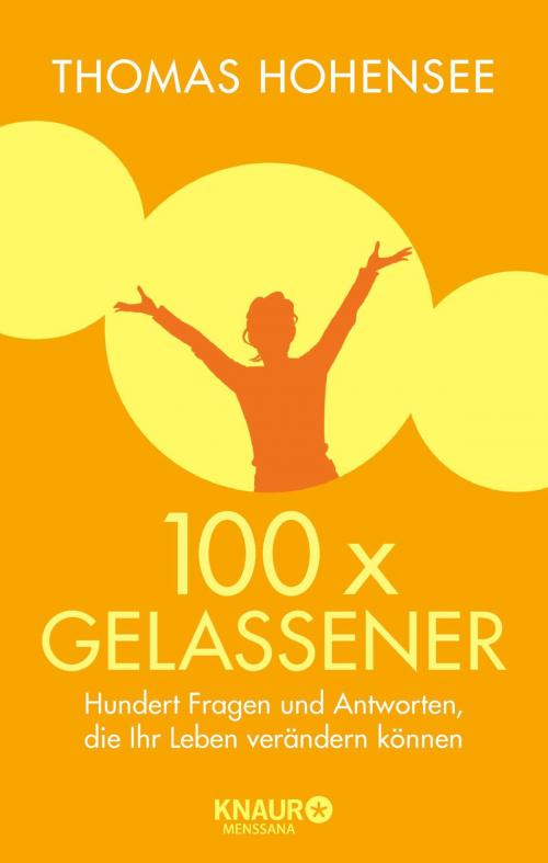 Cover of the book 100 x gelassener by Thomas Hohensee, Knaur MensSana eBook