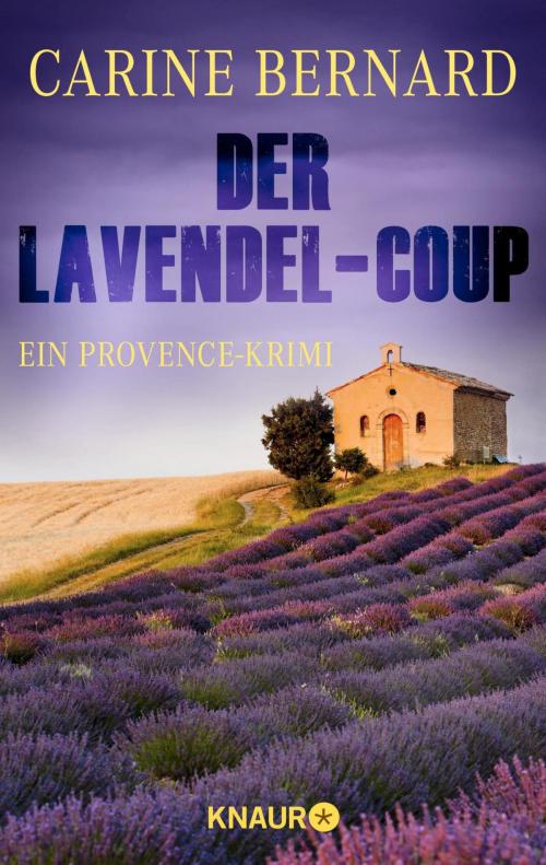 Cover of the book Der Lavendel-Coup by Carine Bernard, Knaur eBook