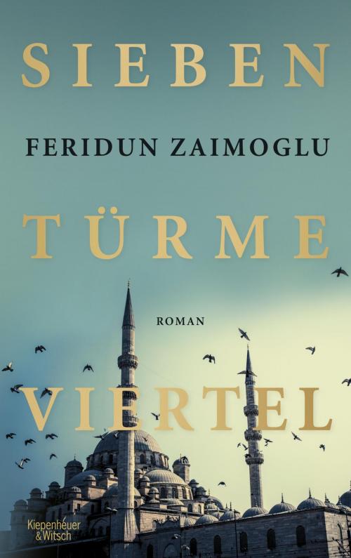Cover of the book Siebentürmeviertel by Feridun Zaimoglu, Kiepenheuer & Witsch eBook