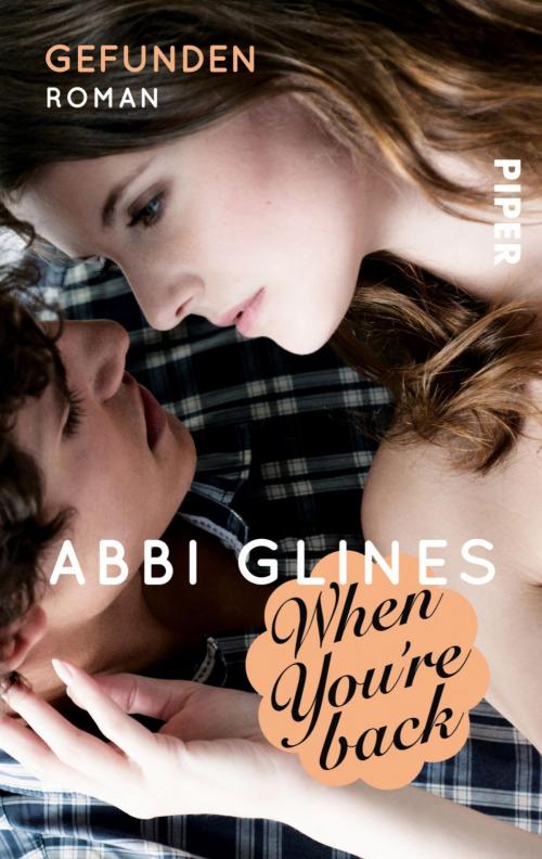 Cover of the book When You're Back – Gefunden by Abbi Glines, Piper ebooks