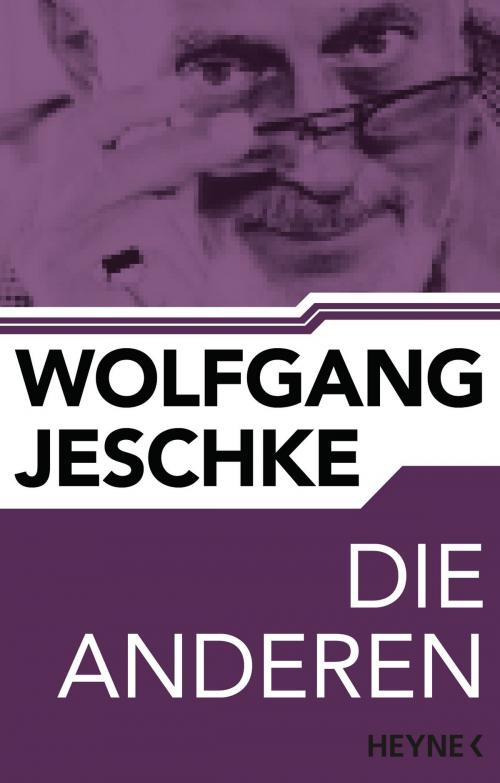 Cover of the book Die Anderen by Wolfgang Jeschke, Heyne Verlag