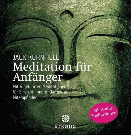 Cover of the book Meditation für Anfänger by Jack Kornfield, Arkana