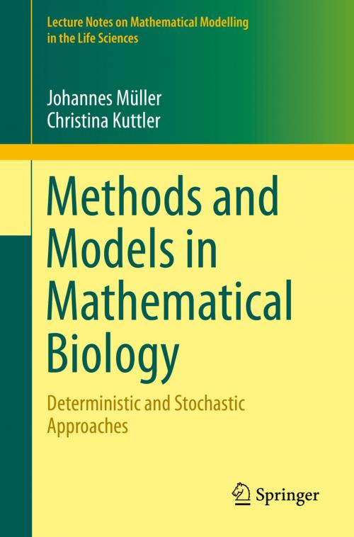 Cover of the book Methods and Models in Mathematical Biology by Johannes Müller, Christina Kuttler, Springer Berlin Heidelberg