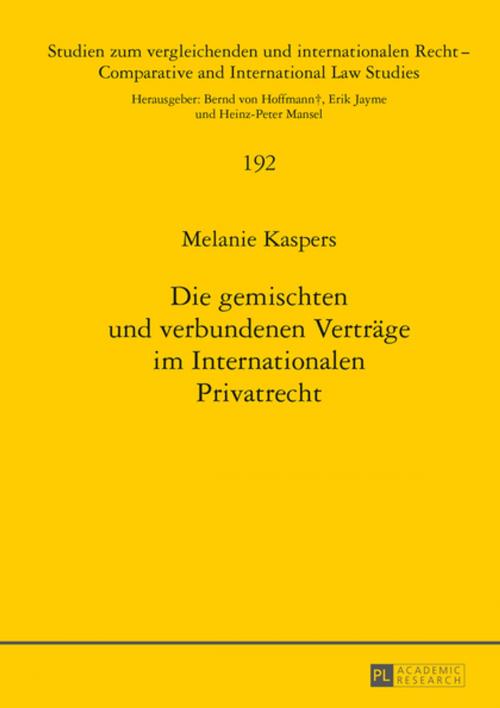 Cover of the book Die gemischten und verbundenen Vertraege im Internationalen Privatrecht by Melanie Kaspers, Peter Lang