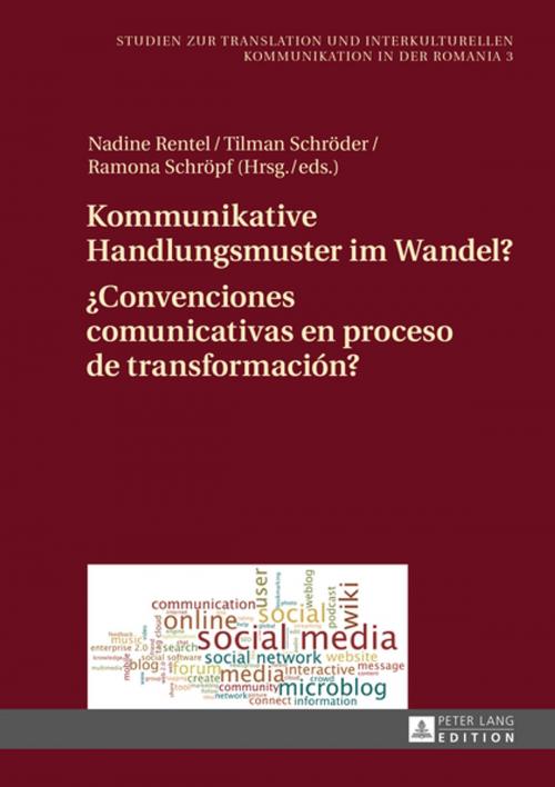 Cover of the book Kommunikative Handlungsmuster im Wandel?- ¿Convenciones comunicativas en proceso de transformación? by , Peter Lang