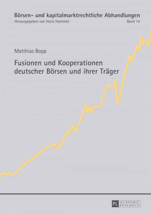 Cover of the book Fusionen und Kooperationen deutscher Boersen und ihrer Traeger by Matthias Bopp, Peter Lang