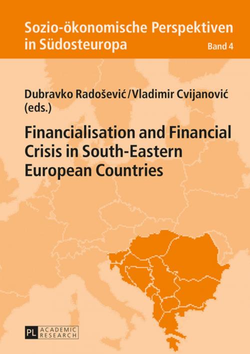 Cover of the book Financialisation and Financial Crisis in South-Eastern European Countries by , Peter Lang