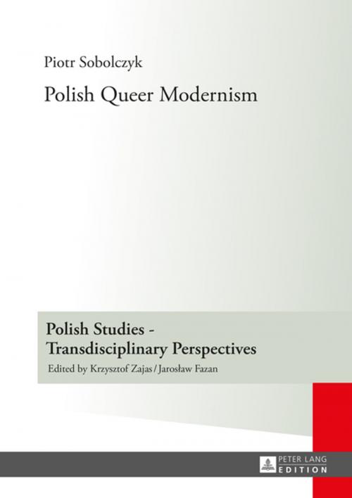 Cover of the book Polish Queer Modernism by Piotr Sobolczyk, Peter Lang
