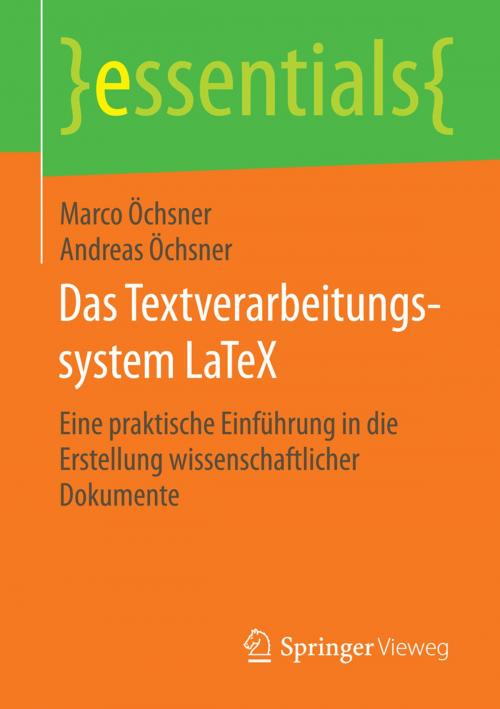 Cover of the book Das Textverarbeitungssystem LaTeX by Marco Öchsner, Andreas Öchsner, Springer Fachmedien Wiesbaden
