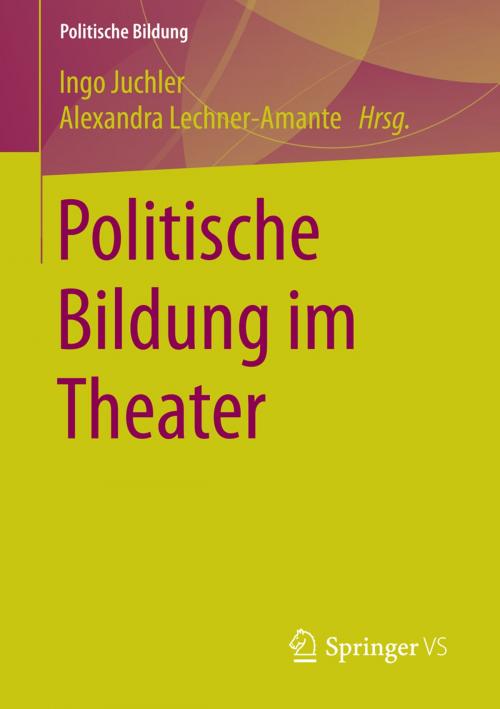 Cover of the book Politische Bildung im Theater by , Springer Fachmedien Wiesbaden