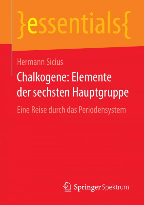 Cover of the book Chalkogene: Elemente der sechsten Hauptgruppe by Hermann Sicius, Springer Fachmedien Wiesbaden